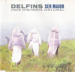 Delfins : Ser Maior